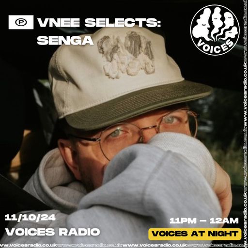 VNEE Selects SENGA - 11/10/24 [Voices Radio]