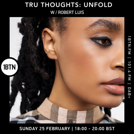 TruThoughts : Unfold w/ Robert Luis - 25.02.24