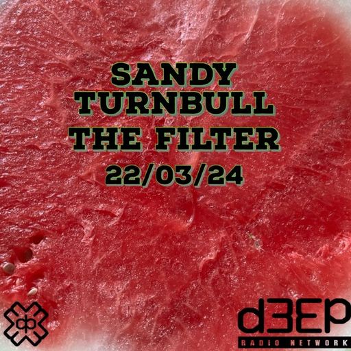Sandy Turnbull - The Filter (22/03/24)