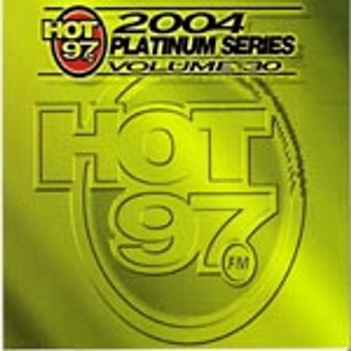 HOT 97 - Platinum Series Vol 30 (2004)