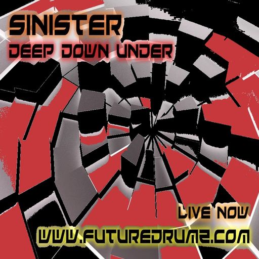 Dj-Sinister - Deep Down Under Show - Live on Futuredrumz Radio - 27-06-2023