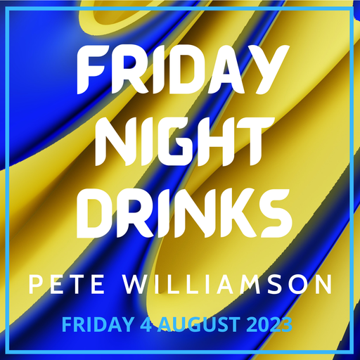 Friday Night Drinks: Awesome Funky House - 4 August 2023