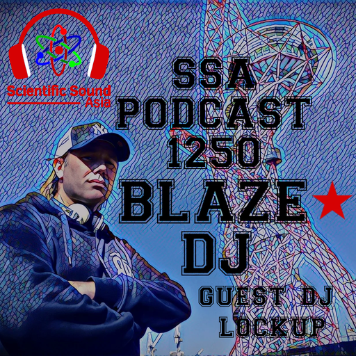 Scientific Sound Asia Radio Podcast 1250 is Ministry of Breaks 35 by Blaze DJ with guest Lockup.