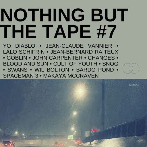 NOTHING BUT THE TAPE #7