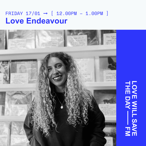 2025-01-17 LOVE ENDEAVOUR | LWSTD-FM