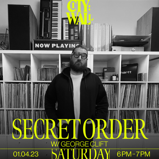 Secret Order w/ George Clift - 01/04/2023