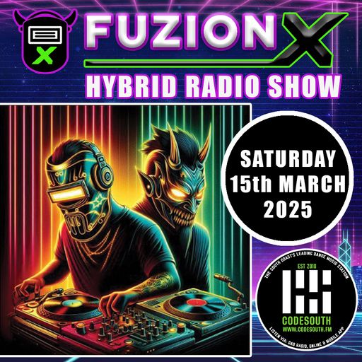 FuzionX Hybrid Radio Show 15th March 2025