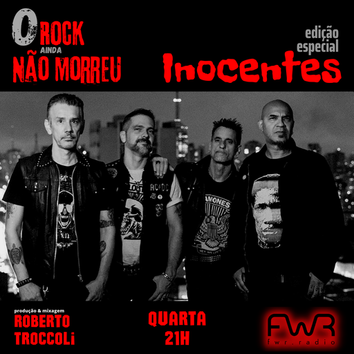 O Rock Ainda Não Morreu 070 - Inocentes - 1.2.2023