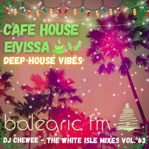 The White Isle Mixes - Cafe House Eivissa iii (Chewee, 063)