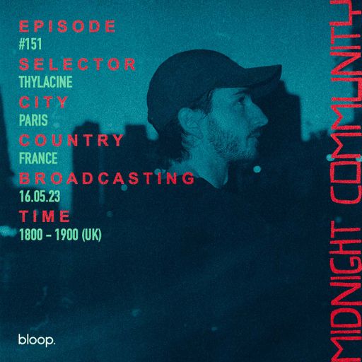 Midnight Community #151 w/ Thylacine - 16.05.23