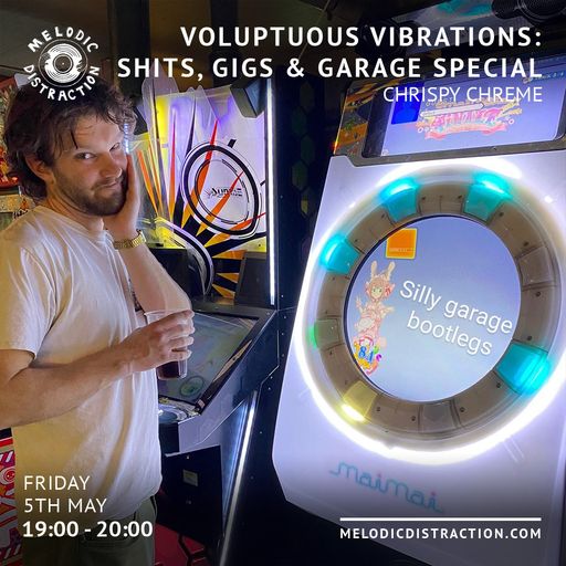 Voluptuous Vibrations: Shits and Gigs Garage Special with Chrispy Chreme (May '23)