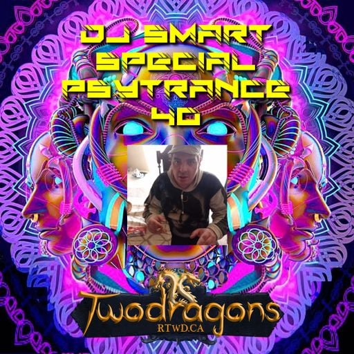Special Psytrance 40 DJ Smart Radio TwoDragons 16.1.2025