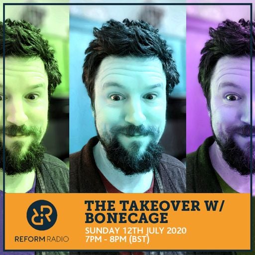 The Takeover w/ Bonecage 12th July 2020