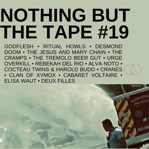 NOTHING BUT THE TAPE #19