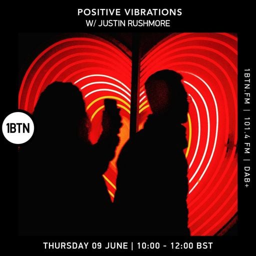 Positive Vibrations with Justin Rushmore - 09.06.2022