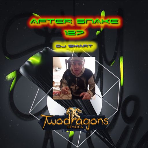 AFTER SNAKE 127 "Guest Mix Techno By DJ Smart" Radio TwoDragons 17.9.2023