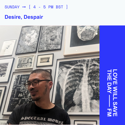 2025-10-12 Desire,Despair | LWSTD-FM