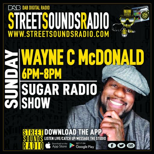 Sugar Radio Show with Wayne C McDonald on Street Sound Radio 1800-2000 21/01/2024