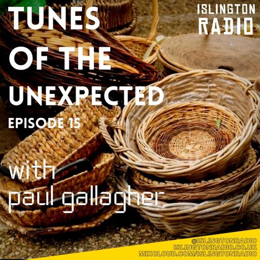 Tunes of the Unexpected with Paul Gallagher (11/03/2021)