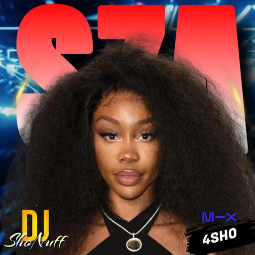THE SZA MIX 4SHO (DJ SHONUFF)