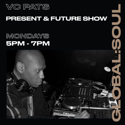 Past, Present, Future with DJ VC 10th May 2021