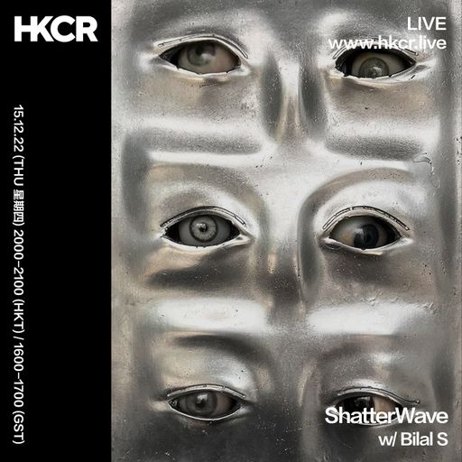 ShatterWave w/ Bilal S - 15/12/2022