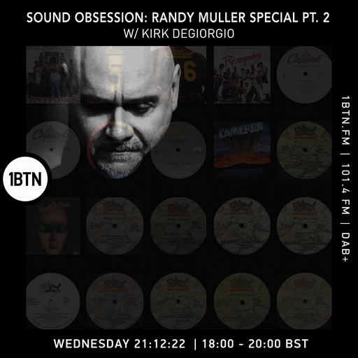 Sound Obsession with Kirk Degiorgio - Randy Muller special pt2 - 21.12.2022