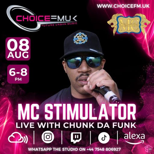MC Stimulator Live With Chunk Da Funk Along Side Fiona K  On Choice FM UK 080824