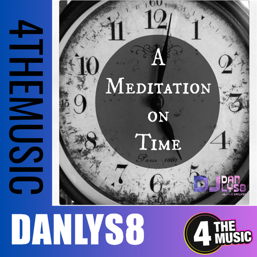 Danlys8 on 4TheMusic - A Meditation on Time 4TM After Dark 2hr Mix (Pitched)