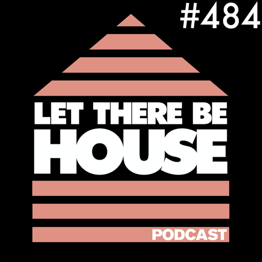 Let There Be House podcast with Glen Horsborough #484