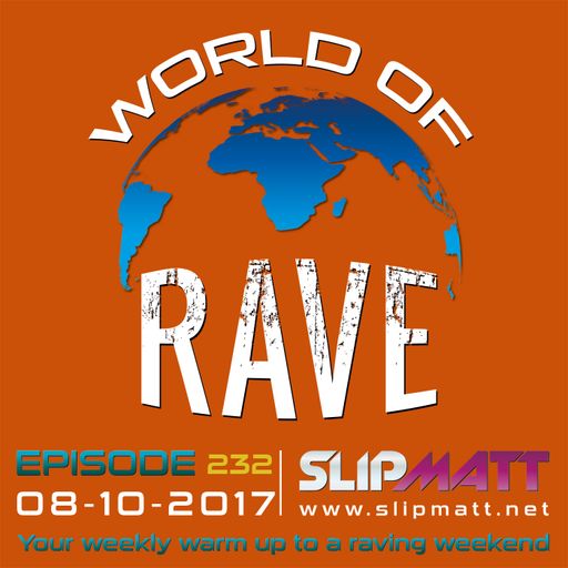 Slipmatt - World Of Rave #232