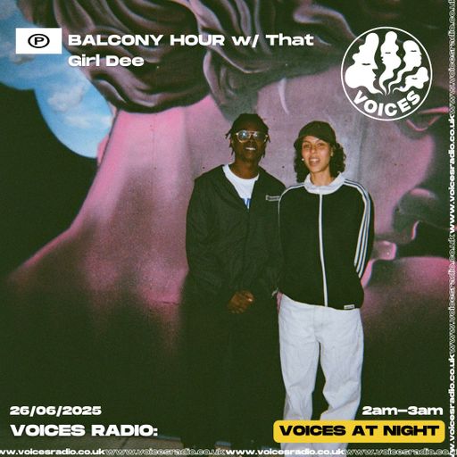 Balcony Hour w/ That Girl Dee 26/06/25 - Voices Radio