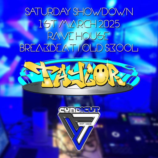 TAYLOR Cyndicut Radio 01/03/25.Saturday Showndown Rave House and Old Skool Show.