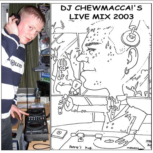 DJ Chewmacca! - mix25 - Live Mix 2003