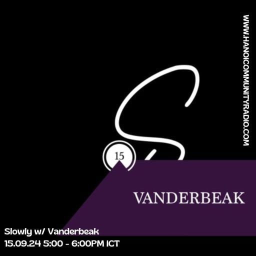 Slowly Episode #15 - Vanderbeak