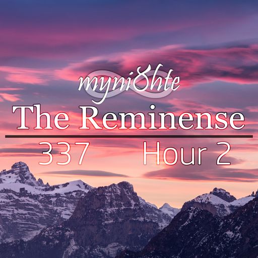 The Reminense 337 - Hour 2