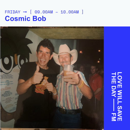 2025-03-07 Cosmic Bob | LWSTD-FM