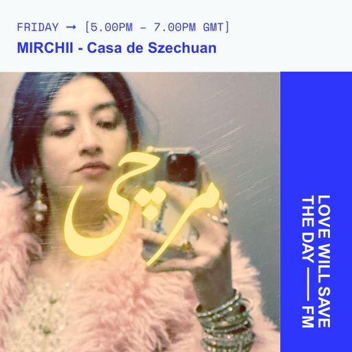 2026-03-27 Casa de Szechuan - Mirchii | LWSTD-FM