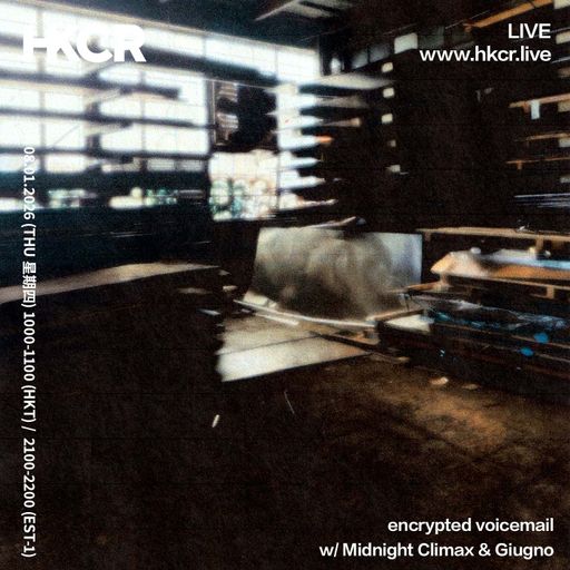 encrypted voicemail w/ Midnight Climax & Giugno - 08/01/2026