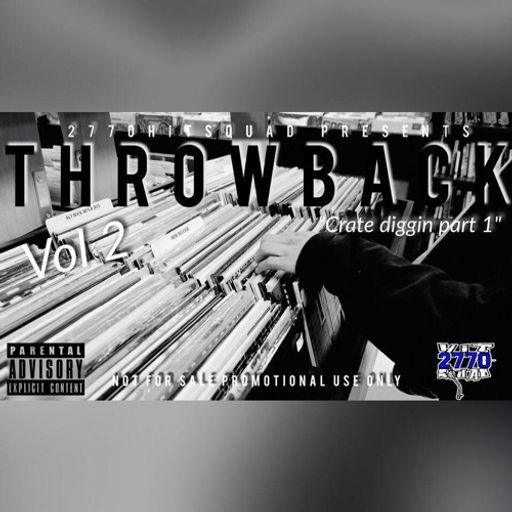 DJ Bulletz - Throwback Mixtape Vol. 2: Crate Diggin Pt. 1