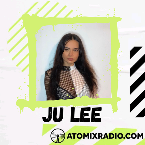 Ju Lee - 14/4/23 - Atomix Radio