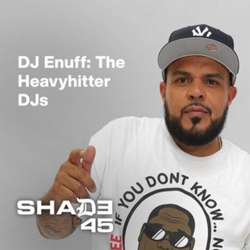 DJ Enuff presents The Heavy Hitter DJs (SXM Shade45) - 2025.07.14