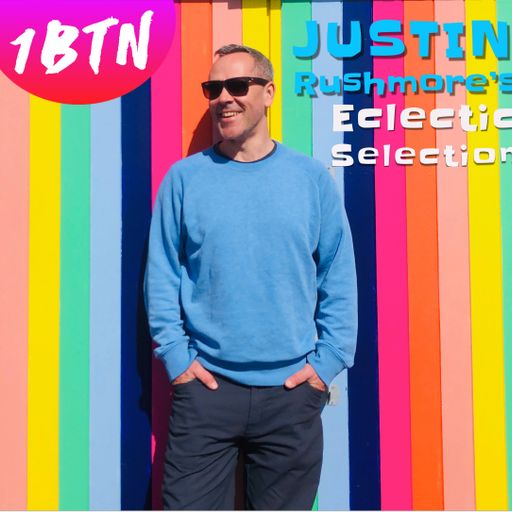 Justin Rushmore's Eclectic Selection: The Revolution Starts Here - 28.03.2019