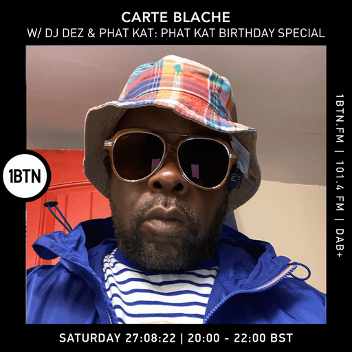 Carte Blanche with DJ Dez Andres & Phat Kat - 27.08.2022