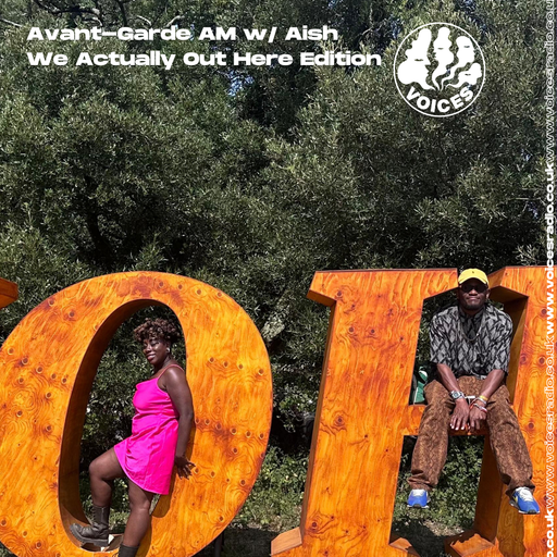 Avant-Garde AM w/ Aish [We Actually Out Here Edition] - 03/09/25 - Voices Radio