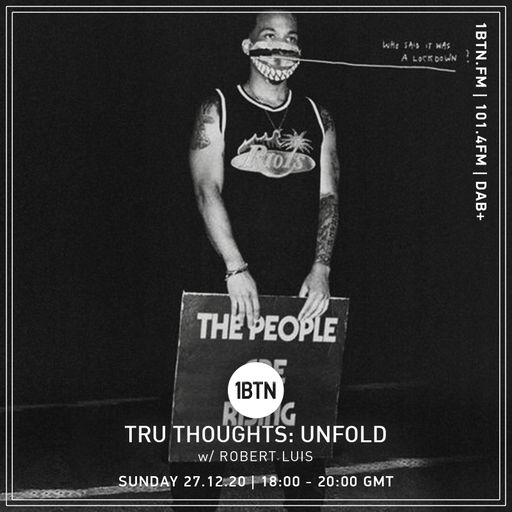Tru-Thoughts: Unfold with Robert Luis - 27.12.2020