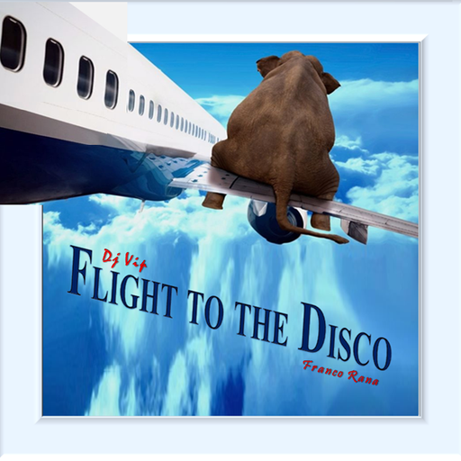 DJ VIP & Franco Rana - Flight To The Disco
