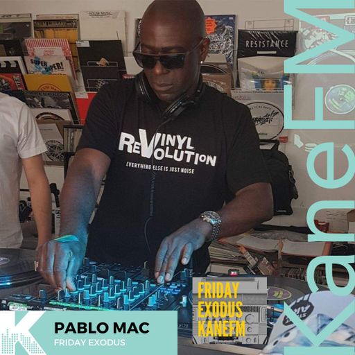 Friday Exodus | Pablo Mac | 23.02.24 | KaneFM
