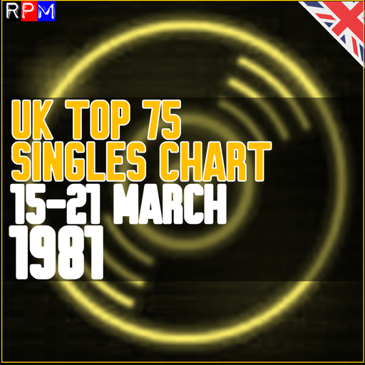 UK TOP 75 : 15-21 MARCH 1981