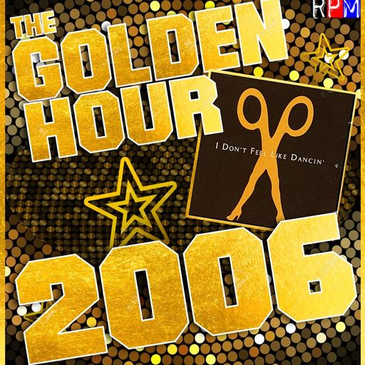 THE GOLDEN HOUR : 2006 *SELECT EARLY ACCESS*